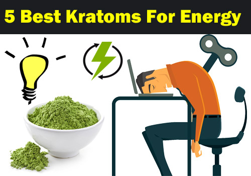 Best Kratom For Energy 2024 – 5 Most Energizing Kratom Strains!